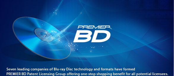 PREMIER BD PATENT LICENSING GROUP : Seven leading companies of Blu-ray Disc technology and formats have formed PREMIER BD Patent Licensing Group offering one-stop shopping benefit for all potential licensees.